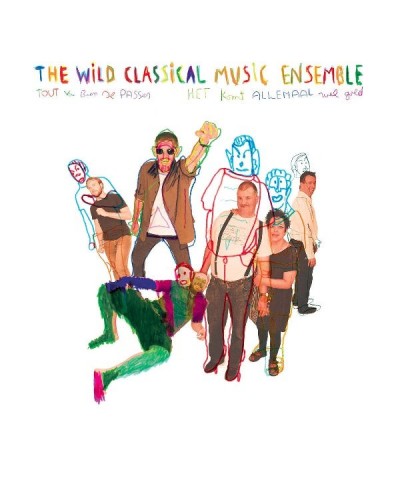 Wild Classical Music Ensemble TOUT VA BIEN SE PASSER (EVERYTHING WILL BE ALRIGHT) CD $5.67 CD