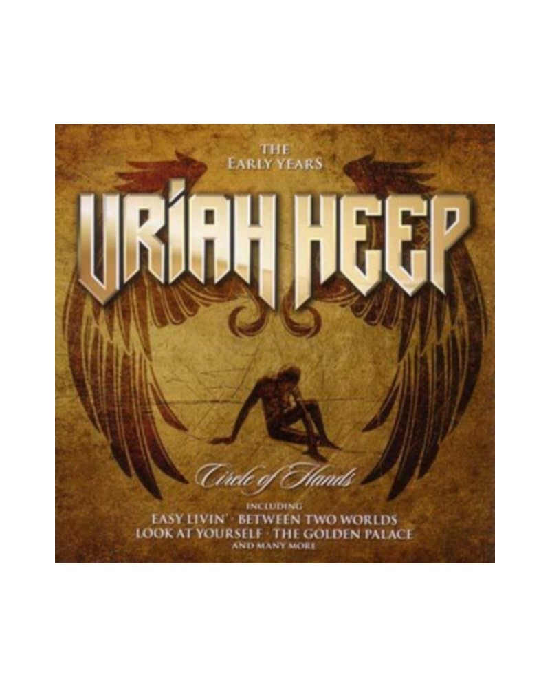 Uriah Heep CD - Circle Of Hands - The Early Years $9.79 CD