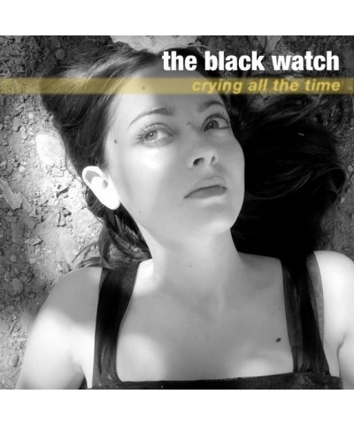 The Black Watch Crying All The Time Vinyl Record $4.93 Vinyl