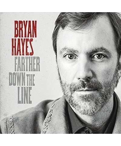 Bryan Hayes FARTHER DOWN THE LINE CD $9.40 CD