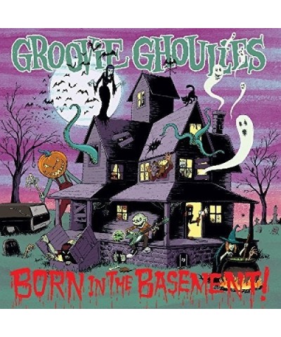 Groovie Ghoulies BORN IN THE BASEMENT CD $5.89 CD