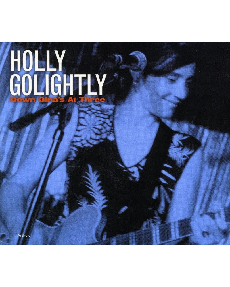 Holly Golightly DOWN GINA'S AT THREE CD $8.16 CD