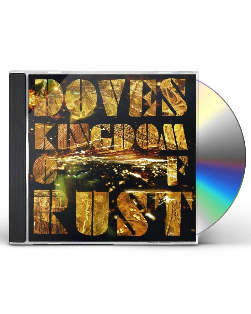 Doves KINGDOM OF RUST CD $4.20 CD