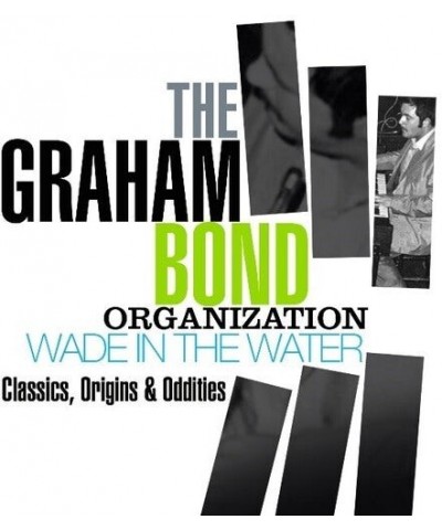 Graham Organization Bond WADE IN THE WATER: CLASSICS ORIGINS & ODDITIES CD $13.65 CD