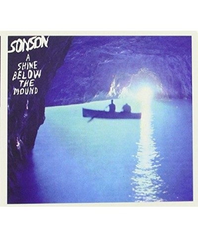 Sonson SHINE BELOW THE MOUND CD $7.70 CD