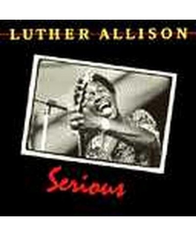 Luther Allison Serious CD $5.99 CD