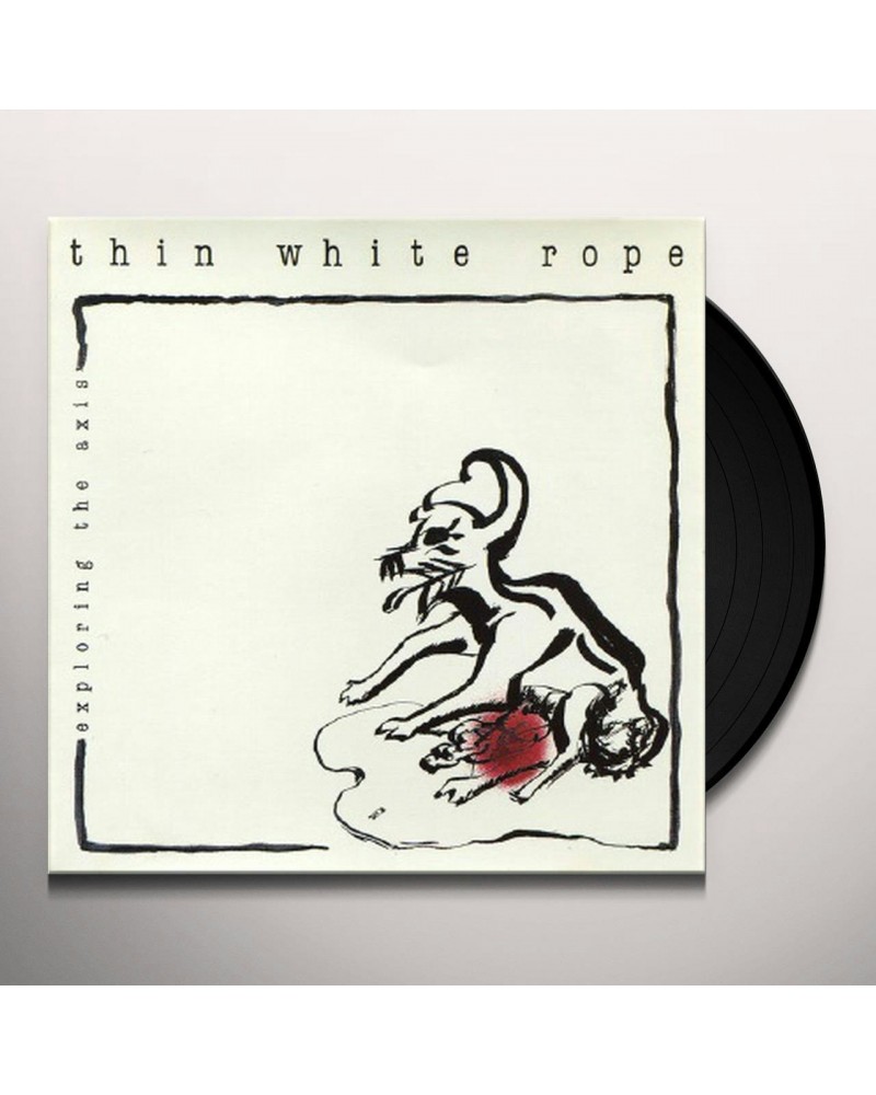 Thin White Rope Exploring the Axis Vinyl Record $9.36 Vinyl