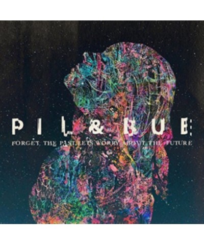 Pil & Bue CD - Forget The Past Let's Worry About The Future $6.81 CD