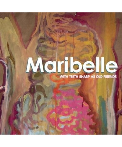 Maribelle WITH TEETH SHARP AS OLD FRIENDS Vinyl Record $4.96 Vinyl