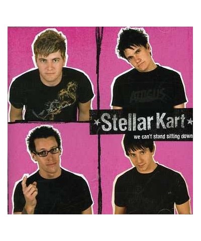 Stellar Kart WE CAN'T STAND SITTING DOWN CD $5.27 CD