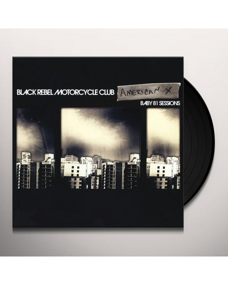 Black Rebel Motorcycle Club American X: Baby 81 Sessions Vinyl Record $9.60 Vinyl