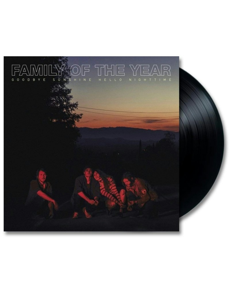 Family of the Year Goodbye Sunshine Hello Nighttime Vinyl LP $8.00 Vinyl