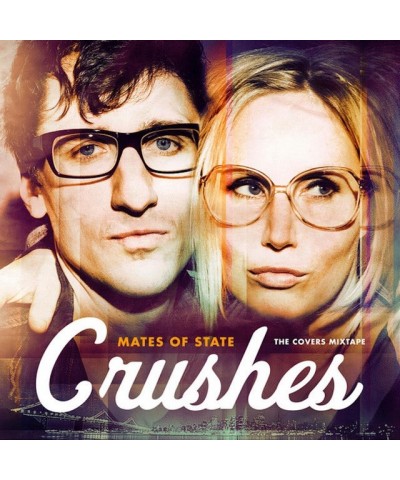 Mates of State CRUSHES (COVERS MIXTAPE) Vinyl Record $7.21 Vinyl