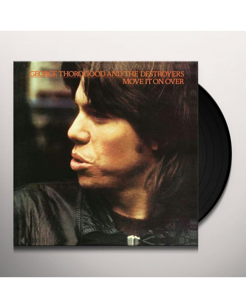 George Thorogood & The Destroyers Move It On Over Vinyl Record $9.43 Vinyl