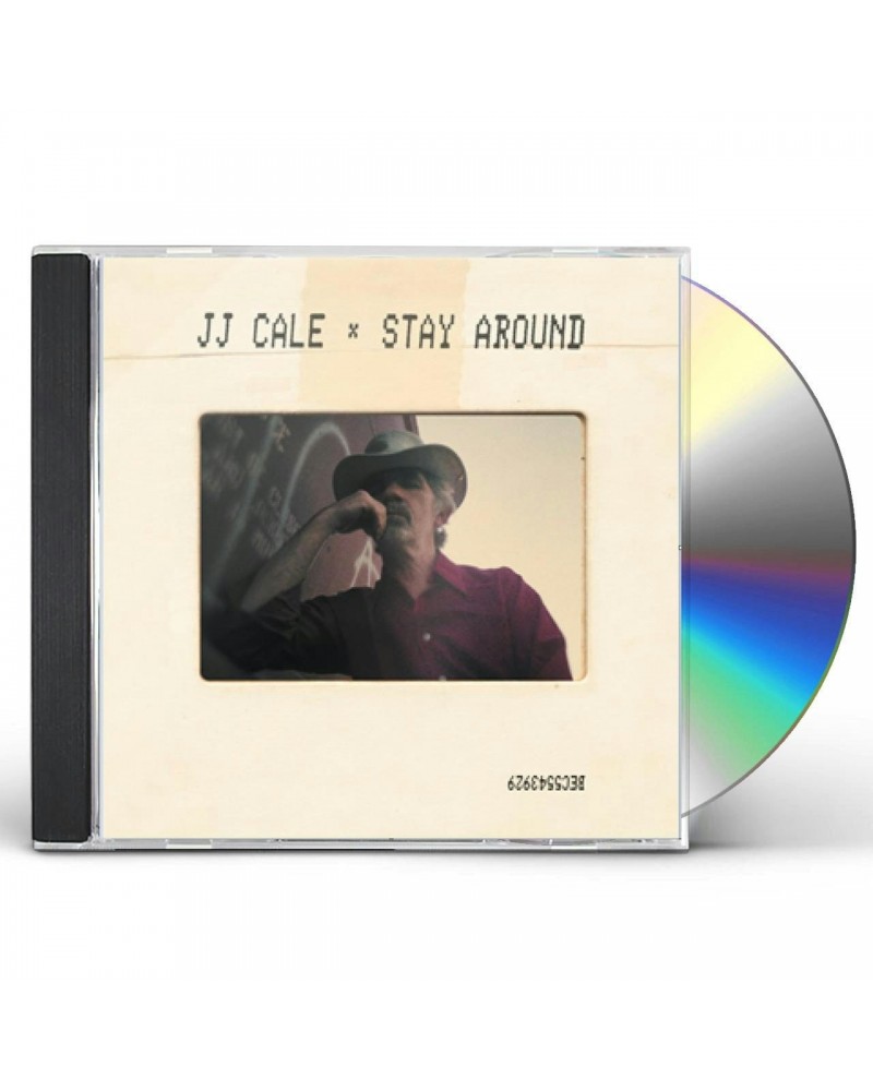 J.J. Cale STAY AROUND CD $4.80 CD