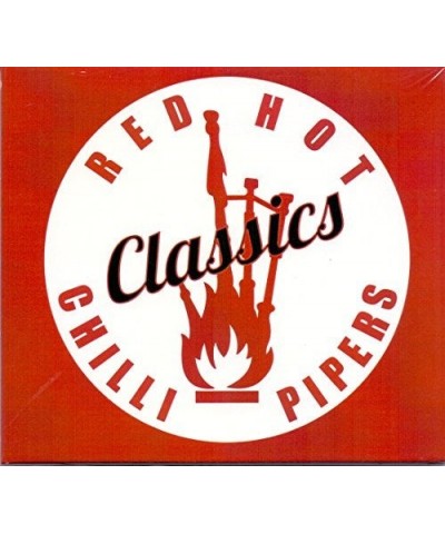 Red Hot Chilli Pipers CLASSICS CD $4.95 CD