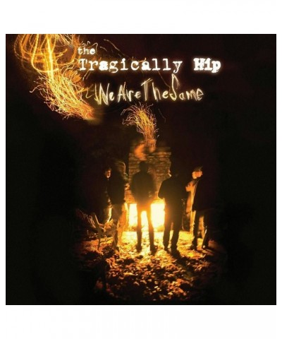 The Tragically Hip We Are The Same CD $3.77 CD