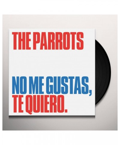 The Parrots NO ME GUSTAS TE QUIERO Vinyl Record $3.10 Vinyl