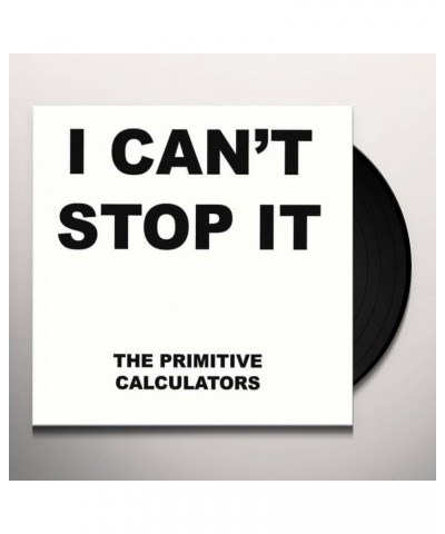 Primitive Calculators I Can't Stop It/Do That Dance Vinyl Record $4.91 Vinyl