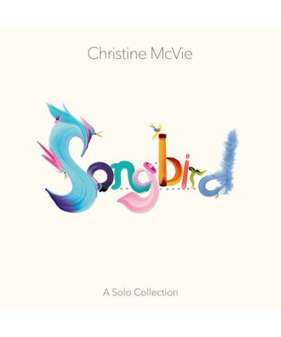 Christine McVie SONGBIRD (A SOLO COLLECTION) CD $6.15 CD