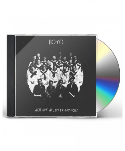 BOYO Where Have All My Friends Gone? CD $5.18 CD