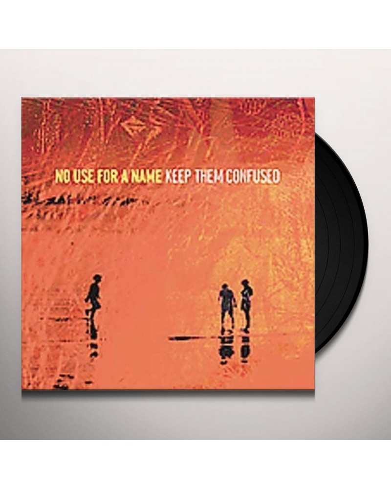 No Use For A Name Keep Them Confused Vinyl Record $5.61 Vinyl