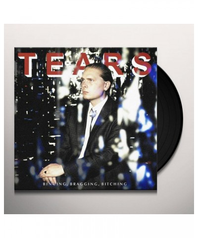 Tears BINGING BRAGGING BITCHING Vinyl Record $11.97 Vinyl